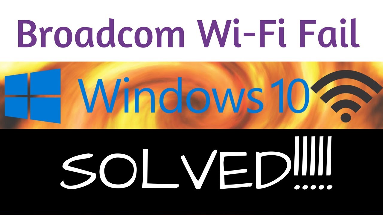 broadcom windows 10 wifi driver